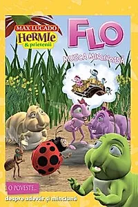 Hermie: Flo, musca mincinoasa