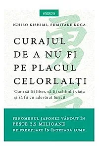 Curajul de a nu fi pe placul celorlalti