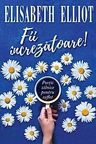Fii increzatoare! Portii zilnice pentru suflet