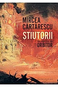 Stiutorii. Trei povestiri din Orbitor