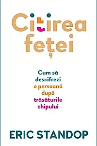 Citirea fetei. Cum sa descifrezi o persoana dupa trasaturile chipului