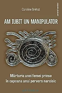 Am iubit un manipulator