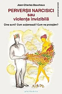 Perversii narcisici sau violenta invizibila