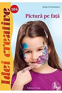 Idei Creative 104 - Pictura Pe Fata