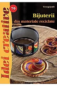 Idei creative 79 - Bijuterii din materiale reciclabile