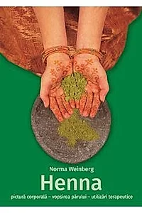 Henna: pictura corporala, vopsirea parului, utilizari terapeutice