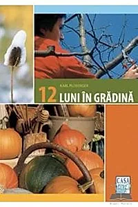12 luni in gradina