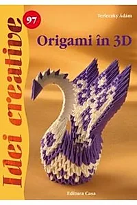 Idei creative 97 - Origami in 3D