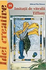 Imitatii de vitralii Tiffany - Ed. a III a - Idei creative 14