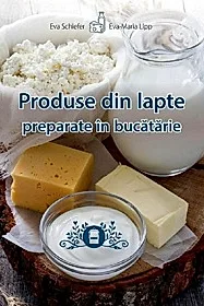 Produse din lapte preparate in bucatarie