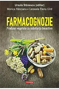 Farmacognozie. Produse vegetale cu substante bioactive