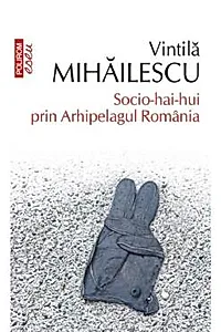 Socio-hai-hui prin Arhipelagul Romaniei
