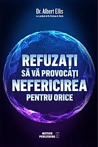 Refuzati sa va provocati nefericirea pentru orice