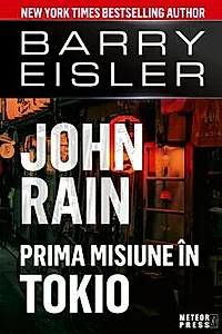John Rain. Prima Misiune In Tokio