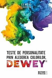 Teste de personalitate prin alegerea culorilor DEWEY