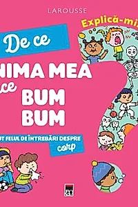 Explica-mi de ce inima mea face bum bum