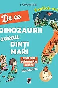 Explica-mi de ce dinozaurii aveau dinti mari