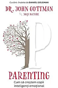 Parenting. Cum sa crestem copii inteligenti emotional