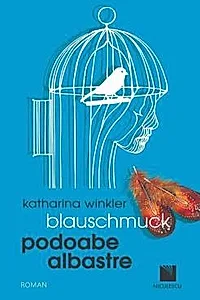 Blauschmuck. Podoabe Albastre (editie bilingva)