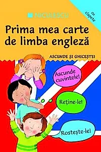 Ascunde si ghiceste. Prima mea carte de limba engleza