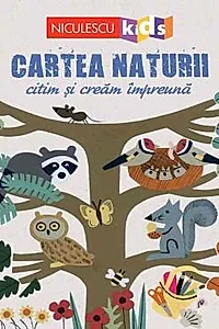 CARTEA NATURII. Citim si cream impreuna