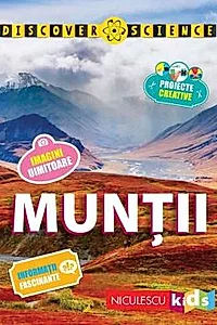 Muntii (Seria Discover Science)