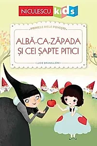 Alba-ca-Zapada si cei sapte pitici (Seria Primele mele povesti)