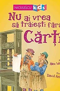 Nu ai vrea sa traiesti fara CARTI!
