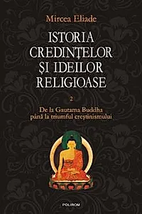 Istoria credintelor si ideilor - Vol II