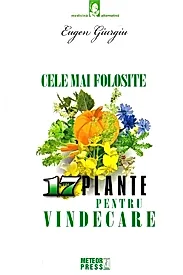 Cele mai folosite 17 plante pentru vindecare