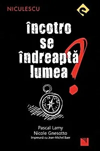 Incotro se indreapta lumea?
