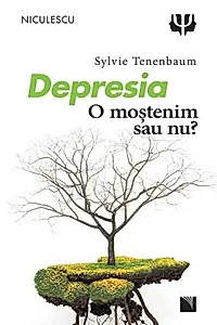 Depresia. O mostenim sau nu?