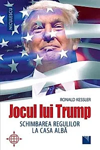 Jocul lui Trump. Schimbarea regulilor la Casa Alba