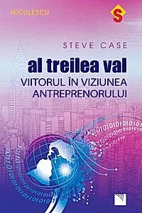 Al treilea val. Viitorul in viziunea antreprenorului