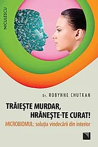 Traieste murdar, hraneste-te curat!