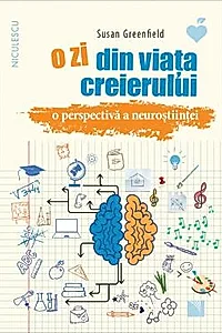 O zi din viata creierului. O perspectiva a neurostiintei