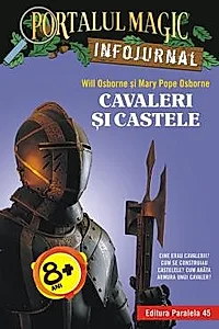 Cavaleri si castele. Infojurnal