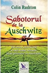 Sabotorul de la Auschwitz