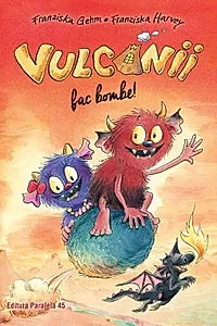 Vulcanii fac bombe !