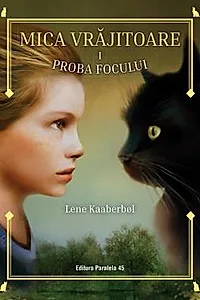 Proba focului. Mica vrajitoare Vol.1