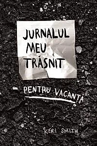 Jurnalul meu trasnit pentru vacanta. Ed.ll