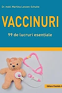 Vaccinuri. 99 de lucruri esentiale