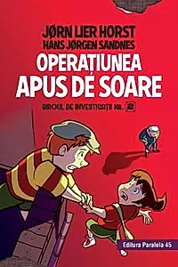 Biroul de investigatii nr. 2. Operatiunea Apus de soare