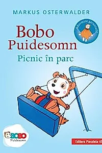 Bobo Puidesomn. Picnic in parc: Povesti ilustrate pentru puisori isteti