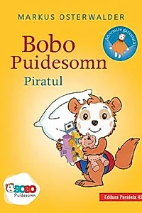 Bobo Puidesomn. Piratul. Povesti ilustrate pentru puisori isteti