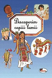 Descoperim copiii lumii