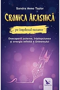 Cronica Akashica pe intelesul tuturor