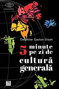 5 minute pe zi de cultura generala