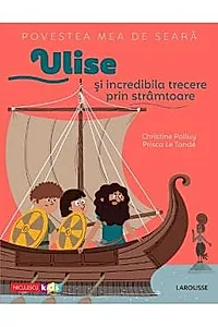 Povestea mea de seara: Ulise si incredibila trecere prin stramtoare