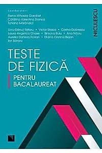 Teste de fizica pentru Bacalaureat